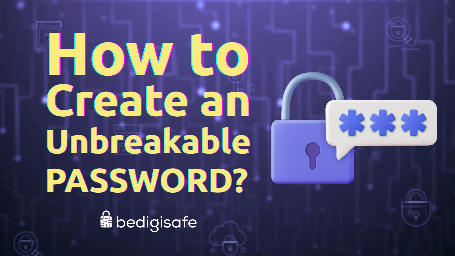 How to Create an Unbreakable Password | Password Hygiene, MFA & Managers Explained