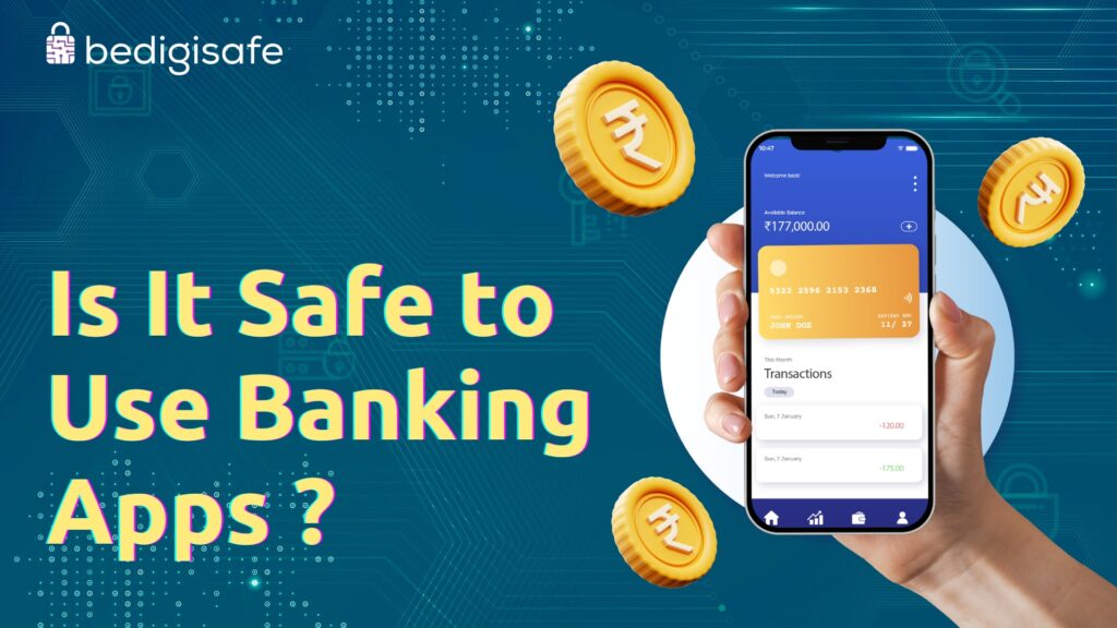 Is it safe to use banking apps on your smartphone?